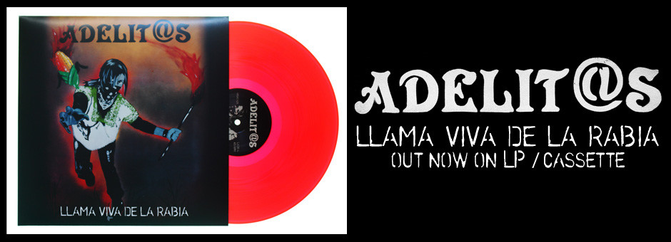 ADELIT@S - Llama Viva de la Rabia LP/CS out now!